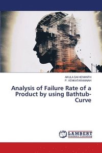 bokomslag Analysis of Failure Rate of a Product by using Bathtub-Curve