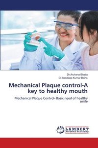 bokomslag Mechanical Plaque control-A key to healthy mouth