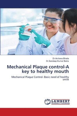 Mechanical Plaque control-A key to healthy mouth 1