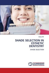 bokomslag Shade Selection in Esthetic Dentistry