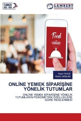 bokomslag Onl&#304;ne Yemek S&#304;par&#304;&#350;&#304;ne Ynel&#304;k Tutumlar