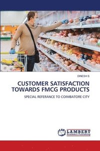 bokomslag Customer Satisfaction Towards Fmcg Products