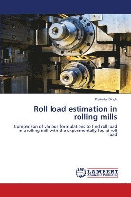 Rajinder Singh - Roll load estimation in rolling mills, Häftad