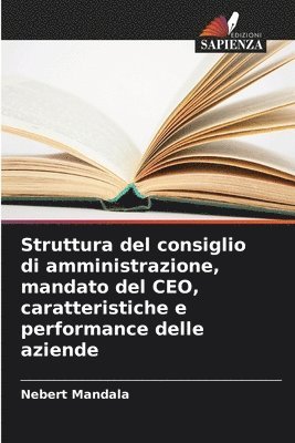 Nebert Mandala - Struttura del consiglio di amministrazione, mandato del CEO, caratteristiche e performance delle aziende, Häftad