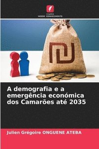 bokomslag A demografia e a emergência económica dos Camarões até 2035