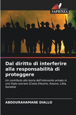 bokomslag Dal diritto di interferire alla responsabilit di proteggere