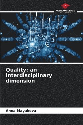 Quality: an interdisciplinary dimension 1