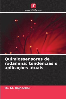 Quimiossensores de rodamina: tendências e aplicações atuais 1