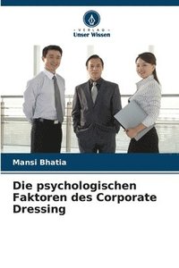 bokomslag Die psychologischen Faktoren des Corporate Dressing