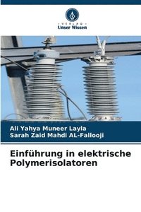 bokomslag Einfhrung in elektrische Polymerisolatoren