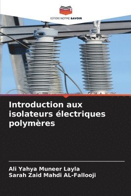 bokomslag Introduction aux isolateurs lectriques polymres