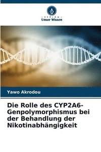 bokomslag Die Rolle des CYP2A6-Genpolymorphismus bei der Behandlung der Nikotinabhängigkeit