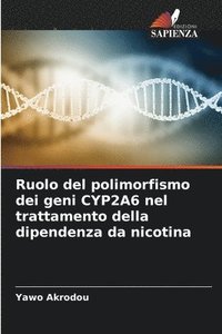 bokomslag Ruolo del polimorfismo dei geni CYP2A6 nel trattamento della dipendenza da nicotina