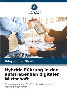 Hybride Führung in der aufstrebenden digitalen Wirtschaft