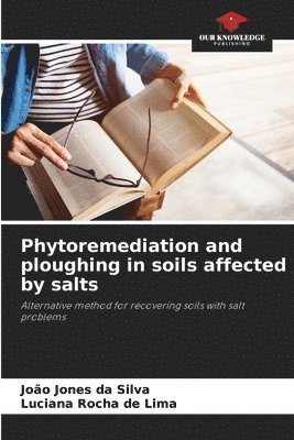 bokomslag Phytoremediation and ploughing in soils affected by salts