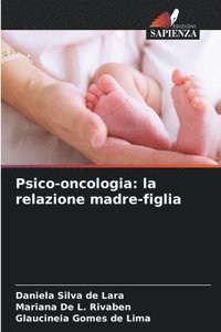 bokomslag Psico-oncologia: la relazione madre-figlia