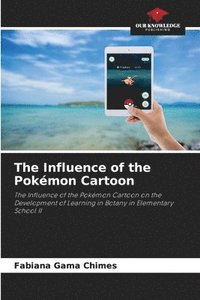 bokomslag The Influence of the Pokémon Cartoon