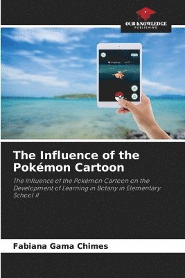 bokomslag The Influence of the Pokmon Cartoon