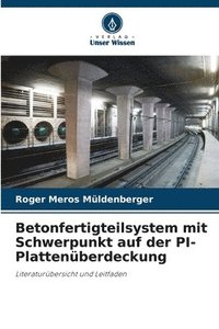 bokomslag Betonfertigteilsystem mit Schwerpunkt auf der PI-Plattenberdeckung