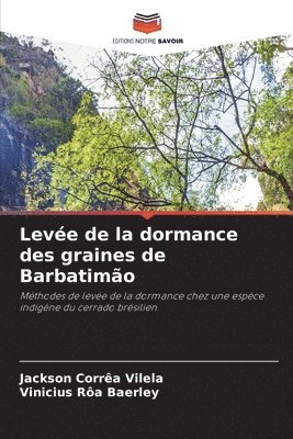 bokomslag Levée de la dormance des graines de Barbatimão