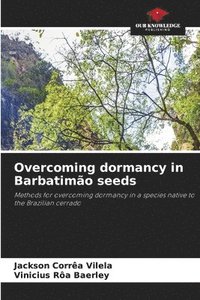 bokomslag Overcoming dormancy in Barbatimo seeds