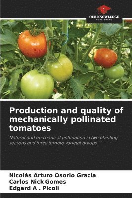 bokomslag Production and quality of mechanically pollinated tomatoes