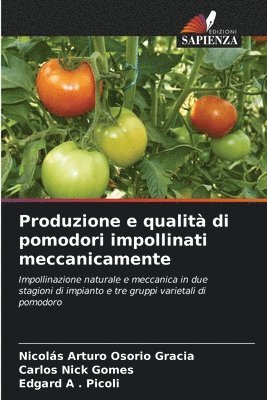 Produzione e qualit di pomodori impollinati meccanicamente 1