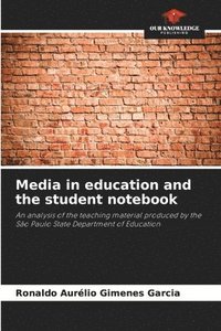 bokomslag Media in education and the student notebook