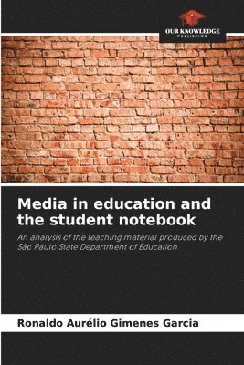 Media in education and the student notebook 1