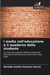 bokomslag I media nell'educazione e il quaderno dello studente