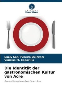 bokomslag Die Identität der gastronomischen Kultur von Acre