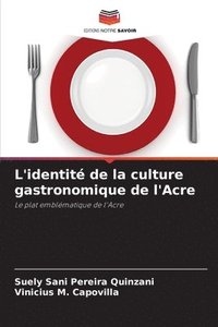 bokomslag L'identité de la culture gastronomique de l'Acre