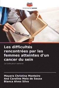 bokomslag Les difficultés rencontrées par les femmes atteintes d'un cancer du sein