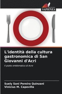 bokomslag L'identità della cultura gastronomica di San Giovanni d'Acri