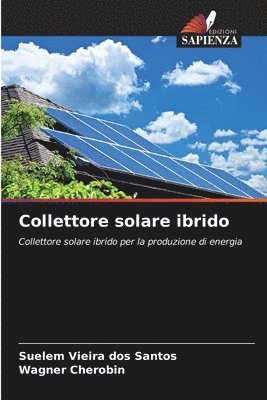 Suelem Vieira Dos Santos, Wagner Cherobin, Suelem Vieira dos Santos - Collettore solare ibrido, Häftad
