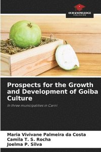 bokomslag Prospects for the Growth and Development of Goiba Culture