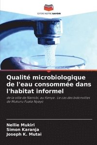 bokomslag Qualité microbiologique de l'eau consommée dans l'habitat informel