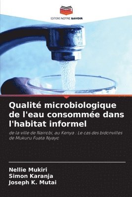 bokomslag Qualit microbiologique de l'eau consomme dans l'habitat informel