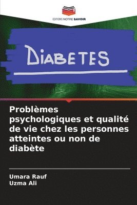 Problèmes psychologiques et qualité de vie chez les personnes atteintes ou non de diabète