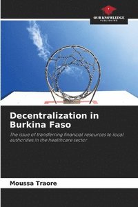 bokomslag Decentralization in Burkina Faso