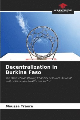 Decentralization in Burkina Faso 1