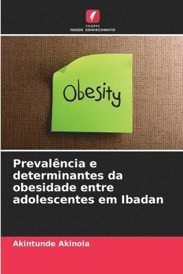 bokomslag Prevalncia e determinantes da obesidade entre adolescentes em Ibadan