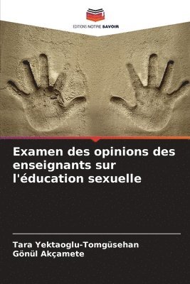 bokomslag Examen des opinions des enseignants sur l'ducation sexuelle