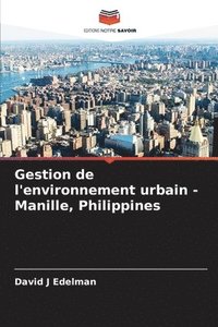 bokomslag Gestion de l'environnement urbain - Manille, Philippines