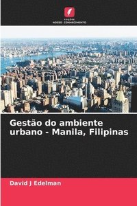 bokomslag Gesto do ambiente urbano - Manila, Filipinas