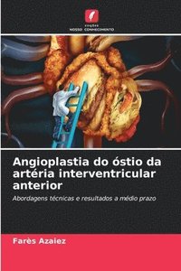 bokomslag Angioplastia do óstio da artéria interventricular anterior