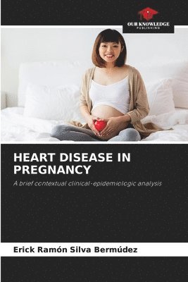 bokomslag Heart Disease in Pregnancy