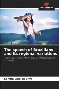 bokomslag The speech of Brazilians and its regional variations