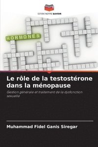 bokomslag Le rôle de la testostérone dans la ménopause