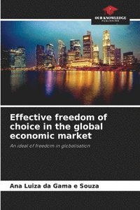 bokomslag Effective freedom of choice in the global economic market